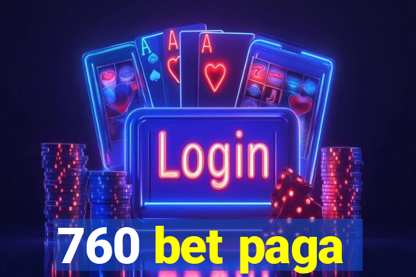 760 bet paga